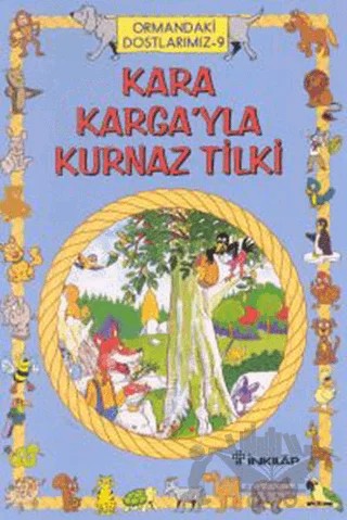 Ormandaki Dostlarımız 9 Kara Karga’yla Kurnaz Tilki – İnci Kut – İnkılap Kitabevi kitap kapağı