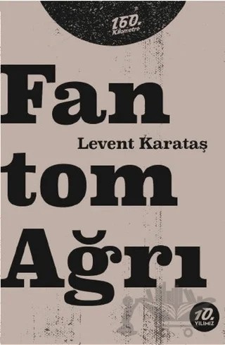 Fantom Ağrı – Levent Karataş – 160. Kilometre Yayınevi kitap kapağı