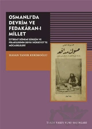 Osmanlı'da Devrim ve Fedakaran-ı Millet – Hasan Taner Kerimoğlu – Tarih Vakfı Yurt Yayınları kitap kapağı