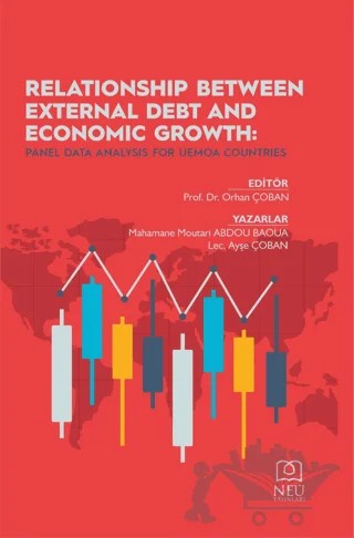 Relationship Between External Debt And Economic Growth: Panel Data Analysis for Uemoa Countries – Mahamane Moutari Abdou Baoua, Ayşe Çoban – Necmettin Erbakan Üniversitesi Yayınları kitap kapağı