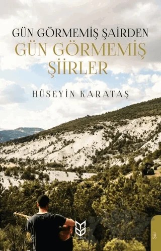 Gün Görmemiş Şairden Gün Görmemiş Şiirler – Hüseyin Karataş – Yason Yayıncılık kitap kapağı