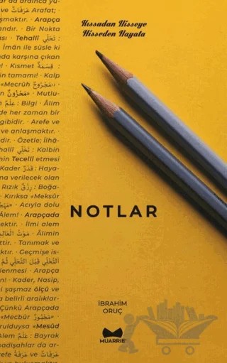 Notlar (Kıssadan Hisseye - Hisseden Hayata) – İbrahim Oruç – Muarrib kitap kapağı