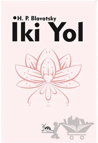 İki Yol – Helena Petrovna Blavatsky – Sarmal Kitabevi kitap kapağı