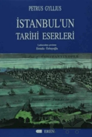 İstanbul'un Tarihi Eserleri – Petrus Gyllius – Eren Yayıncılık kitap kapağı