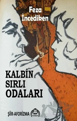 Kalbin Sırlı Odaları – Feza İncediken – Kekeme Yayınları kitap kapağı
