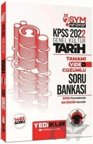 2022 KPSS Genel Kültür Ösym Ne Sorar Tarih Tamamı Video Çözümlü Soru Bankası – Selami Yalçın – Yediiklim Yayınları kitap kapağı