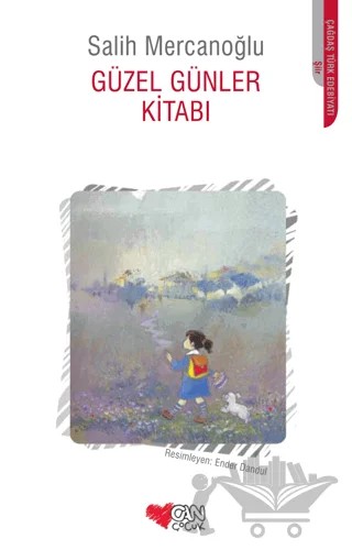 Güzel Günler Kitabı – Salih Mercanoğlu – Can Çocuk Yayınları kitap kapağı
