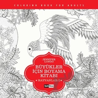 Büyükler için Boyama Kitabı - Hayvanlar 2 – Jennifer Longo – Siyah Beyaz Yayınları kitap kapağı