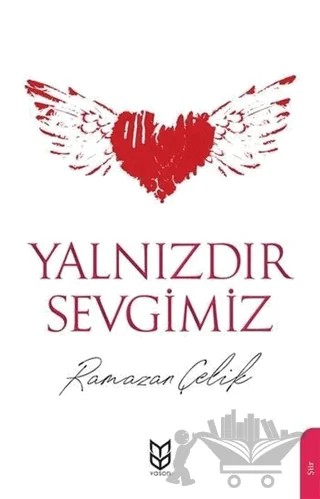 Yalnızdır Sevgimiz – Ramazan Çelik – Yason Yayıncılık kitap kapağı