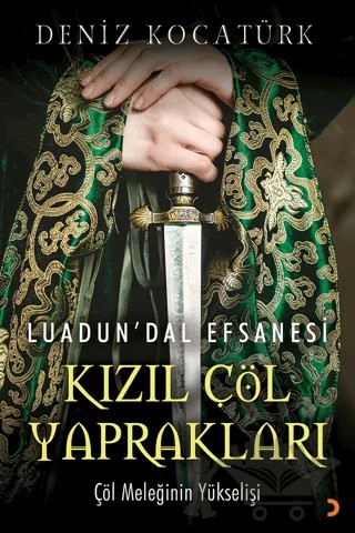 Luadun’Dal Efsanesi Kızıl Çöl Yaprakları – Deniz Kocatürk – Cinius Yayınları kitap kapağı
