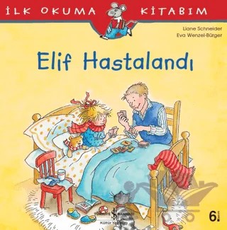 Elif Hastalandı – Liane Schneider – İş Bankası Kültür Yayınları kitap kapağı