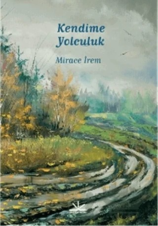 Kendine Yolculuk – Mirace İrem – Potkal Kitap Yayınları kitap kapağı