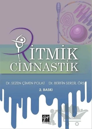 Ritmik Cimnastik – Berfin Serdil Örs, Sezen Çimen Polat – Gazi Kitabevi kitap kapağı