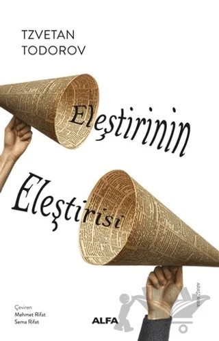 Eleştirinin Eleştirisi – Tzvetan Todorov – Alfa Yayınları kitap kapağı