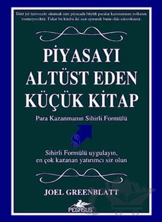 Piyasayı Altüst Eden Küçük Kitap – Joel Greenblatt – Pegasus Yayınları kitap kapağı