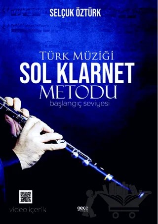 Türk Müziği Sol Klarnet Metodu (Başlangıç Seviyesi) – Selçuk Öztürk – Gece Kitaplığı kitap kapağı