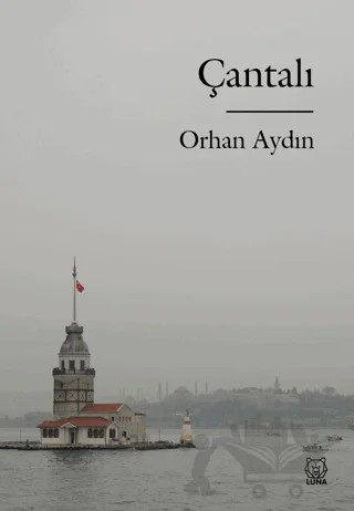 Çantalı – Orhan Aydın – Luna Yayınları kitap kapağı