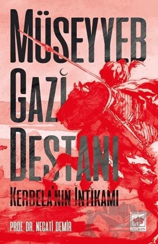 Müseyyeb Gazi Destanı – Necati Demir – Ötüken Neşriyat kitap kapağı