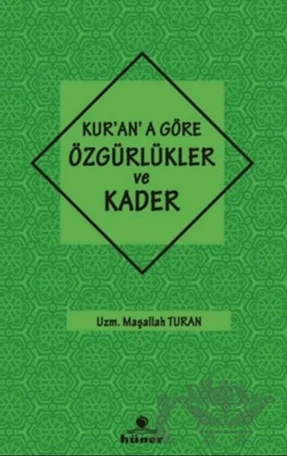 Kur'an'a Göre özgürlükler ve Kader – Maşallah Turan – Hüner Yayınevi kitap kapağı