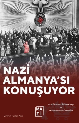 Nazi Almanya'sı Konuşuyor – Joachim Von Ribbentrop – Mazi Yayınları kitap kapağı