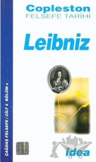 Leibniz Copleston Felsefe Tarihi Çağdaş Felsefe Cilt: 4 Bölüm c – Frederick Copleston – İdea Yayınevi kitap kapağı