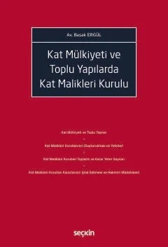 Kat Mülkiyeti ve Toplu Yapılarda Kat Malikleri Kurulu – Başak Ergül – Seçkin Yayıncılık kitap kapağı