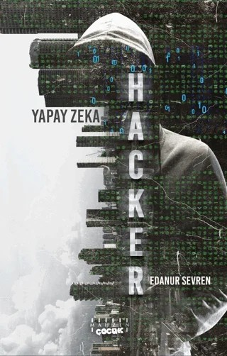 Hacker - Yapay Zeka – Edanur Sevren – Mahzen Yayıncılık kitap kapağı