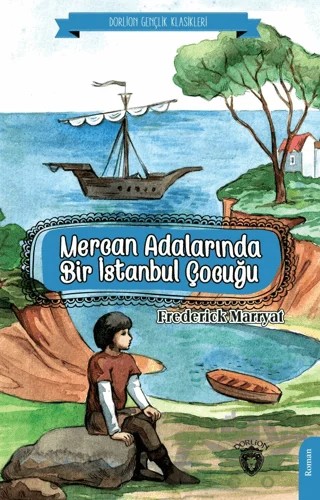 Mercan Adalarında Bir İstanbul Çocuğu – Frederick Marryat – Dorlion Yayınları kitap kapağı