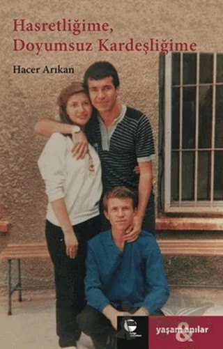Hasretliğime, Doyumsuz Kardeşliğime – Hacer Arıkan – Belge Yayınları kitap kapağı