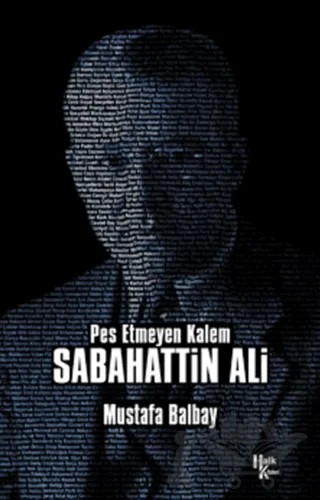Pes Etmeyen Kalem Sabahattin Ali – Mustafa Balbay – Halk Kitabevi kitap kapağı