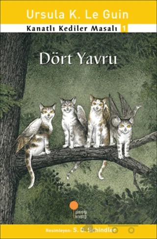 Kanatlı Kediler Masalı 1 - Dört Yavru – Ursula K. Le Guin – Günışığı Kitaplığı kitap kapağı
