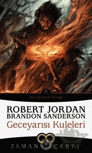 Geceyarısı Kuleleri - Zaman Çarkı 13 – Robert Jordan, Brandon Sanderson – İthaki Yayınları kitap kapağı