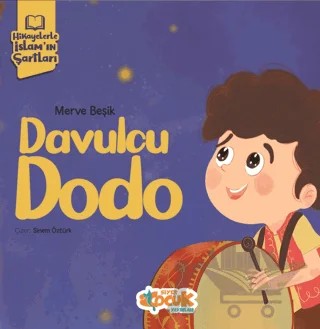 Hikayelerle İslam’ın Şartları - Davulcu Dodo – Merve Beşik – Siyer Çocuk Yayınları kitap kapağı