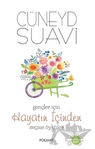 Gençler için Hayatın İçinden Seçme Öyküler – Cüneyd Suavi – Foliant Yayınları kitap kapağı