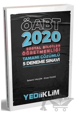 2020 ÖABT Sosyal Bilgiler Öğretmenliği Tamamı Çözümlü 5 Deneme Sınavı – Enes Yıldız, Selami Yalçın – Yediiklim Yayınları kitap kapağı