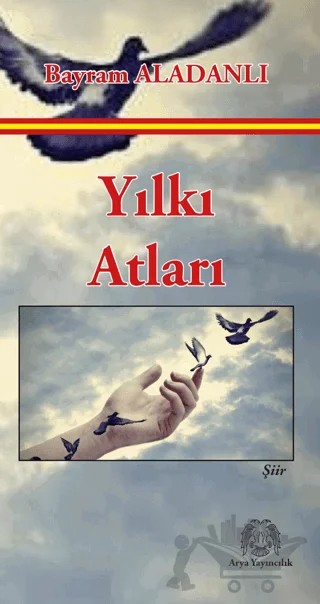 Yılkı Atları – Bayram Aladanlı – Arya Yayıncılık kitap kapağı
