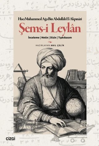 Şems-i Leylan – Hacı Muhammed Ağa Bin Abdullah El-Akpınari – Çizgi Kitabevi Yayınları kitap kapağı