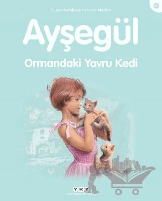 Ayşegül Ormandaki Yavru Kedi – Gilbert Delahaye, Marcel Marlier – Yapı Kredi Yayınları kitap kapağı