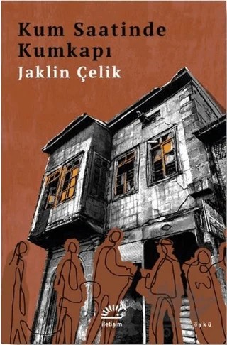 Kum Saatinde Kumkapı – Jaklin Çelik – İletişim Yayınevi kitap kapağı