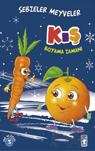 Kış Boyama Zamanı - Sebzeler Meyveler – Gökhan Gülkan – Timaş Çocuk kitap kapağı