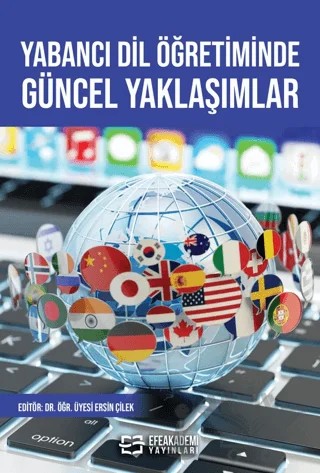 Yabancı Dil Öğretiminde Güncel Yaklaşımlar – Ersin Çilek – Efe Akademi Yayınları kitap kapağı