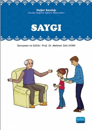 SAYGI: Değer Sandığı - Okulda Değerler Eğitimi Materyalleri – Mehmet Zeki Aydın – Nobel Akademik Yayıncılık kitap kapağı