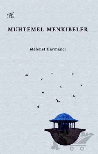 Muhtemel Menkıbeler – Mehmet Harmancı – Uzam Yayınları kitap kapağı