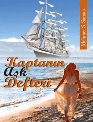 Kaptanın Aşk Defteri – Mehmet S. Saman – Sokak Kitapları Yayınları kitap kapağı