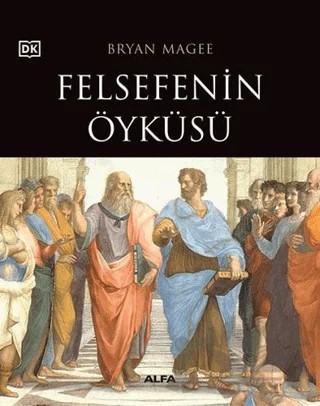 Felsefenin Öyküsü – Bryan Magee – Alfa Yayınları kitap kapağı