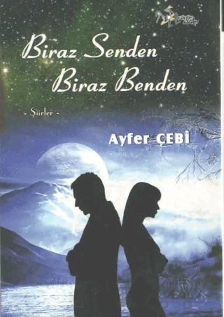 Biraz Senden Biraz Benden – Ayfer Çebi – Kültür Ajans Yayınları kitap kapağı