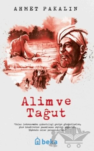 Alim ve Tağut – Ahmet Pakalın – Beka Yayınları kitap kapağı