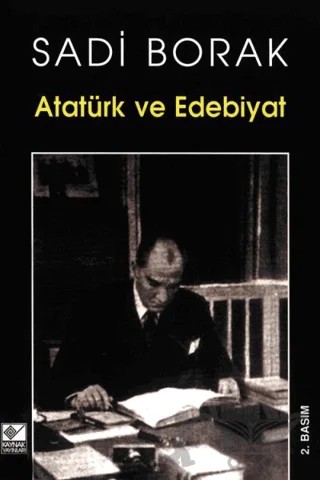 Atatürk ve Edebiyat – Sadi Borak – Kaynak Yayınları kitap kapağı