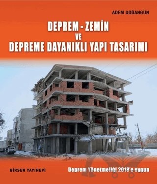 Deprem-Zemin ve Depreme Dayanıklı Yapı Tasarımı – Adem Doğangün – Birsen Yayınevi kitap kapağı