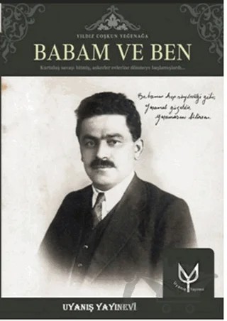 Babam ve Ben – Yıldız Coşkun Yeğenağa – Uyanış Yayınevi kitap kapağı